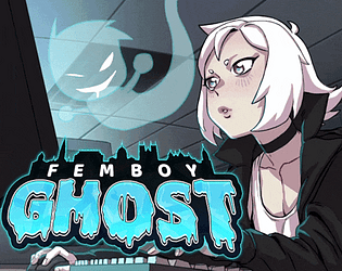 Femboy Interactive Fiction - Femboy Ghost